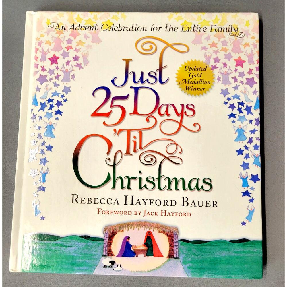 Just 25 Days 'til Christmas Book by Rebecca Hayford Bauer 2004 Hardcover